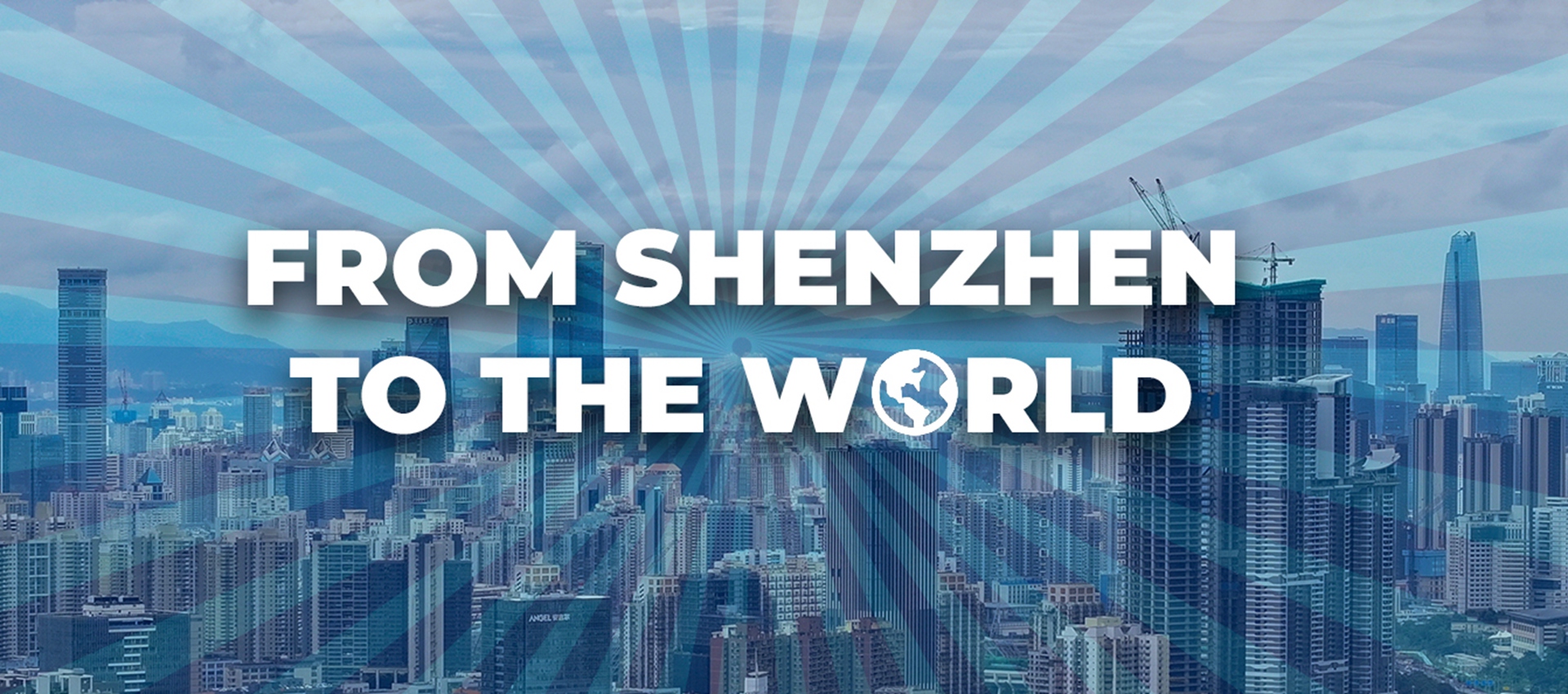 From Shenzhen to the World